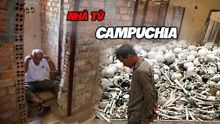 Nhà tù giữa thủ đô Campuchia nơi đáng sợ nhất Thế Giới I Phong Bụi