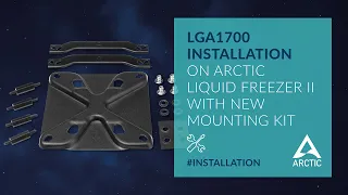 ARCTIC Liquid Freezer II | LGA1700 Kit Installation