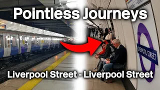 London Liverpool Street Mainline to Underground - Pointless Journeys