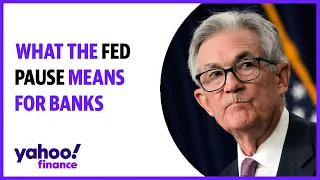 What the Fed pause means for the banking industry