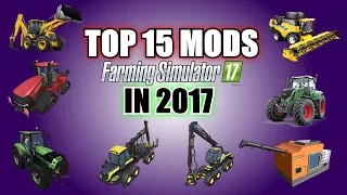 Farming Simulator 17 - Top 15 Mods For Farming Simulator 17 in 2017