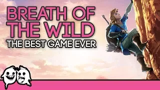 Breath of the Wild: The Best Game Ever