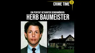 Ein Garten voller Knochen: Der Serienmörder Herb Baumeister | True Crime PODCAST | CRIME TIME