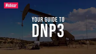 Webinar: Your Guide to DNP3