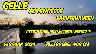 Celle  -  Altencelle Lachtehausen - Allerpegel 408 cm  Hochwasser steigt es weiter ?  Februar 2024