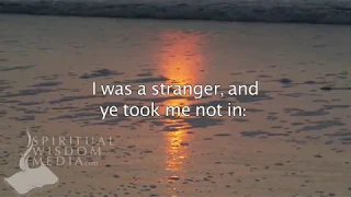 Matthew 25:43 - I was a stranger, and ye took me not in: naked, and ye clothed - Bible Verses