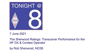 RSGB Tonight @ 8 - Transceiver performance for the HF DX & contest operator with Rob Sherwood, NC0B