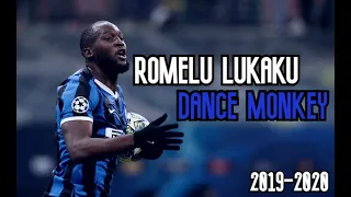Romelu Lukaku ● Dance Monkey - Tones And I | Skills & Goals 2019/20 | HD