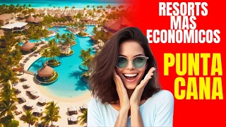 Los Resorts Todo Incluido Más Económicos en Punta Cana