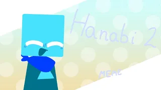 Hanabi 2// Animation meme//The Pink Corruption