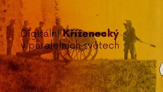 Digitální Kříženecký v paralelních světech