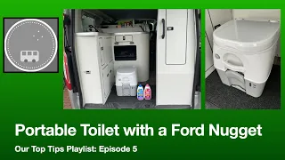 Ford Transit Custom Nugget Family Campervan UK Top Tips Ep 5: Dometic 976 Portable toilet top tips