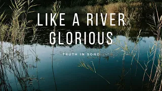 Like a River Glorious
