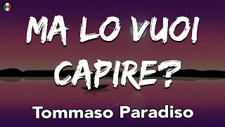 Tommaso Paradiso - MA LO VUOI CAPIRE? (Testo/Lyrics)
