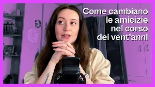 Come CAMBIANO LE AMICIZIE nel corso dei vent'anni | Ep. 37