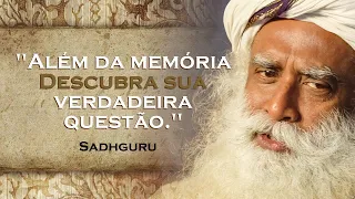 SEU PROBLEMA NÃO É A SUA MEMÓRIA , SADHGURU DUBLADO