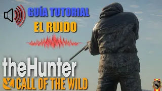 GUÍA TUTORIAL EL RUIDO - the hunter call of the wild Español - SPANISH HUNTERS#179