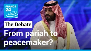 From pariah to peacemaker? New chapter for Mohammed Bin Salman's Saudi Arabia • FRANCE 24 English