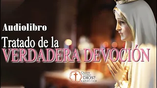 TRATADO de la VERDADERA DEVOCIÓN  ▶︎ 💯  COMPLETO [San Luis María Grignon de Montfort]