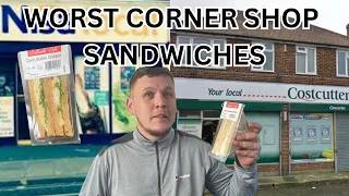 The Worst corner shop sandwich EVER