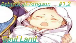 Soul Land 5 Rebirth of Tangsan ep 1 and 2