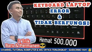 Cara Mengatasi Keyboard Laptop yang tidak Berfungsi - Keyboard Trouble | PART 140 Komputer