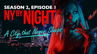 A City That Never Sleeps - Vampire: The Masquerade - New York By Night Season 2, Episode 1