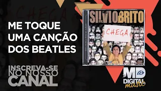 Silvio Brito - Me Toque Uma Canção dos Beatles