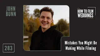 Mistakes You Might Be Making On the Wedding Day || How To Film Weddings Podcast EP283