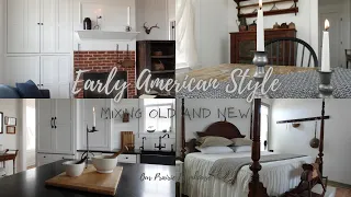 How To Mix Old And New For An Authentic Old House Feel | Early American Style