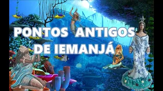 PONTOS ANTIGOS IEMANJA! SÓ OS MELHORES