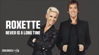 Roxette - Never Is A Long Time (1992)