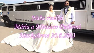 Svadba,Mária a Miro Pechovci,Markušovce 30.8.2023