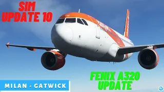 [MSFS] NEW SIM UPDATE 10 & FENIX UPDATE | Milan - Gatwick | VATSIM | easyJet Fenix A320 l EZY8202 |