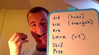 Czech Basics 002 - What? No Vowels?  Strč Prst Skrz Krk