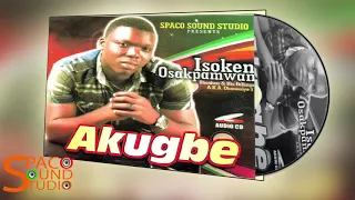 ISOKEN OHENHEN - AKUGBE [ALBUM] LATEST BENIN MUSIC