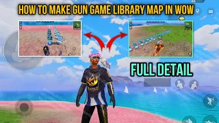 How to Make Gun Game Library MAP in WOW MODE - Full Detail