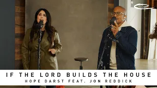 HOPE DARST FEAT. JON REDDICK - If The Lord Builds The House: Song Session