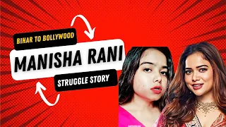 Manisha Rani Struggle Story From Bihar to Bollywood | How She Became National Crush of India #bihari