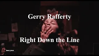 Gerry Rafferty - Right Down the Line [with lyrics]