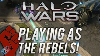 Halo Wars: Playing as the Rebels!