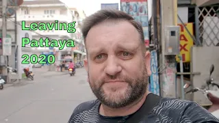 Leaving Pattaya, Thailand in 2020 | No Tourists in Pattaya