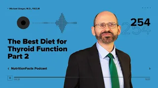 Podcast: The Best Diet for Thyroid Function Part 2