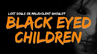 The Black Eyed Children