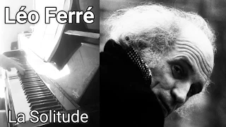 Léo Ferré - La Solitude - Piano (+ partition)