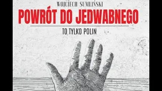 Powrót do Jedwabnego   Wojciech Sumliński