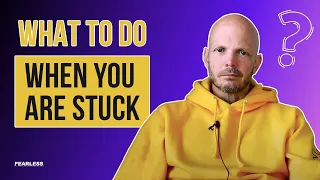 What To Do When You Are Stuck