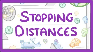 GCSE Physics - Stopping Distances  #58