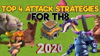 TOP 4 TH8 ATTACK STRATEGIES (UPDATED VIDEO IN DESCRIPTION) - Clash of Clans 2020