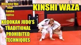 KINSHI WAZA  The Techniques Traditionally Prohibited in Kodokan Judo